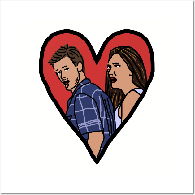 Couple in Valentine Heart Distracted Boyfriend Meme Valentines Day Wall Art by ellenhenryart